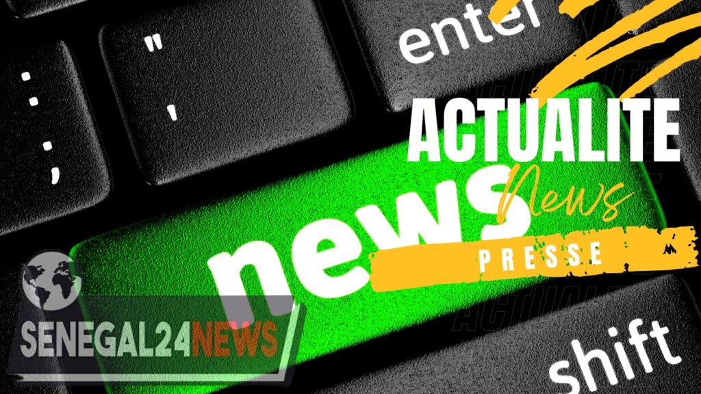 Senegal24news – actualite – news – presse